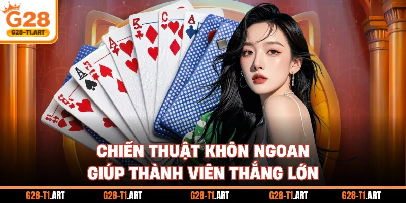 Chiến Thuật Khôn Ngoan Giúp Thành Viên Thắng Lớn